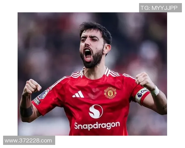 布鲁诺费尔南德斯：足球场上的灵魂指挥与战术大师之路